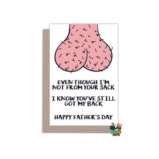 Even Though I'm Not From Your Sack I Know You've Still Got My Back - Father's Day Card