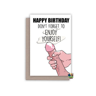 Happy Birthday Don't Forget To Enjoy Yourself Birthday Card - Bogan Gift Co