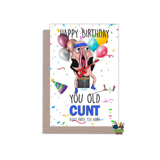 Happy Birthday You Old Cunt Birthday Card - Bogan Gift Co