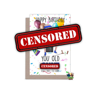 Happy Birthday You Old Cunt Birthday Card - Bogan Gift Co