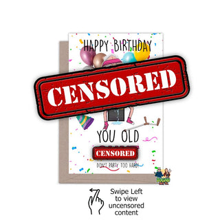 Happy Birthday You Old Cunt Birthday Card - Bogan Gift Co