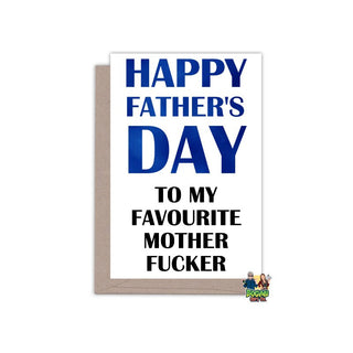 Happy Father's Day To My Favourite Motherfucker - Father's Day Card - Bogan Gift Co