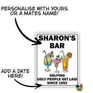 Helping Ugly People Get Laid Bar Sign V2 - Bogan Gift Co