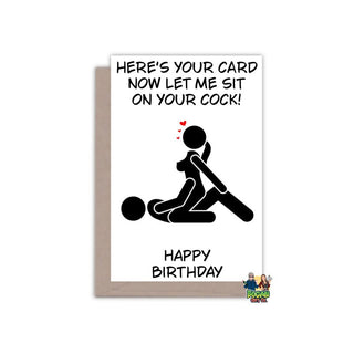Here's Your Card Now Let Me Sit On Your Cock Birthday Card - Bogan Gift Co