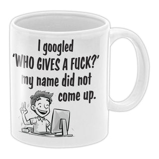 I Googled Who Gives A Fuck Coffee Mug - Bogan Gift Co