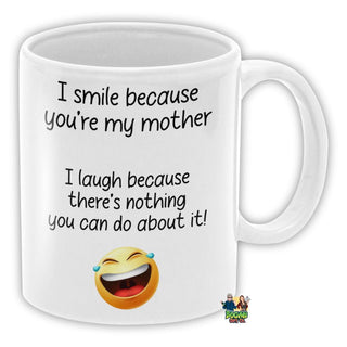 I Smile Because You're My Mother Coffee Mug - Bogan Gift Co