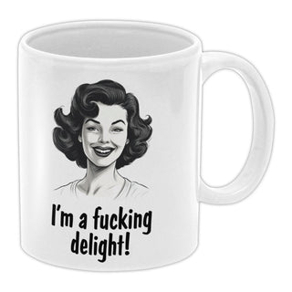 I'm a Fucking Delight Coffee Mug - Bogan Gift Co