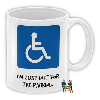 I'm Just In It For The Parking Coffee Mug - Bogan Gift Co