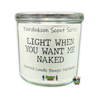 Light Me When You Want Me Naked - Candle - Bogan Gift Co