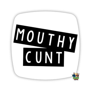 Mouthy Cunt Fridge Magnet - Bogan Gift Co