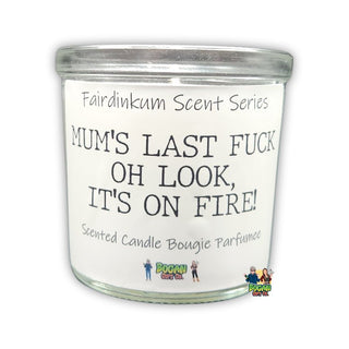 Mums Last Fuck - Candle - Bogan Gift Co