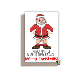 Nearly Time For Santa To Empty His Sack Christmas Card - Bogan Gift Co