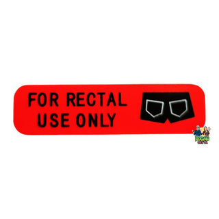 Rectal Use Only Sticker - Bogan Gift Co