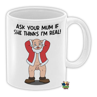 Santa Ask Your Mum If I'm Real Coffee Mug - Bogan Gift Co