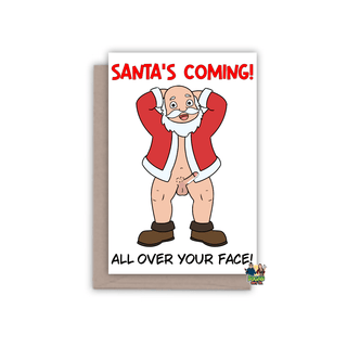 Santas Coming All Over Your Face Christmas Card - Bogan Gift Co