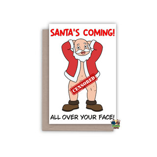 Santas Coming All Over Your Face Christmas Card - Bogan Gift Co